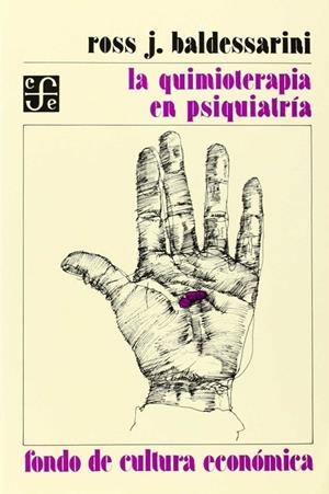 QUIMIOTERAPIA EN PSIQUIATRÍA, LA | 9789681605995 | BALDESSARINI, ROSS J.