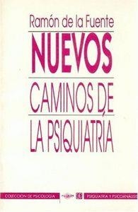 NUEVOS CAMINOS DE LA PSIQUIATRÍA | 9789681634704 | FUENTE, RAMÓN DE LA