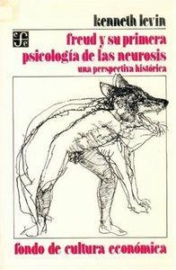 FREUD Y SU PRIMERA PSICOLOGÍA DE LAS NEUROSIS : UNA PERSPECTIVA HISTÓRICA | 9789681618155 | LEVIN, KENNETH