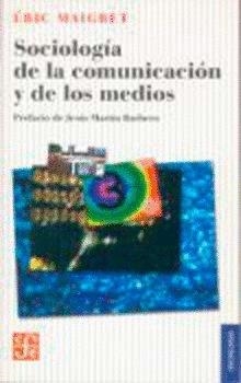 SOCIOLOGÍA DE LA COMUNICACIÓN Y DE LOS MEDIOS | 9789583801129 | MAIGRET, ÉRIC