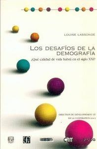 DESAFÍOS DE LA DEMOGRAFÍA, LOS : ¿QUÉ CALIDAD DE VIDA HABRÁ EN EL SIGLO XX? | 9789681652784 | LASSONDE, LOUISE