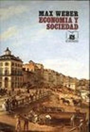 ECONOMÍA Y SOCIEDAD : ESBOZO DE SOCIOLOGÍA COMPRENSIVA | 9788437503745 | WEBER, MAX