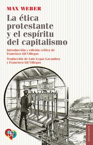 ÉTICA PROTESTANTE Y EL ESPÍRITU DEL CAPITALISMO, LA | 9786071606778 | WEBER, MAX