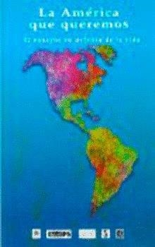 AMÉRICA QUE QUEREMOS, LA : 32 ENSAYOS EN DEFENSA DE LA VIDA | 9789681653279 | ACOSTA, ALBERTO