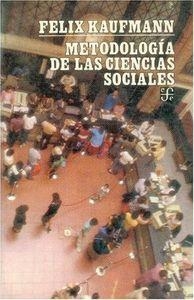METODOLOGÍA DE LAS CIENCIAS SOCIALES | 9789681622190 | KAUFMANN, FÉLIX