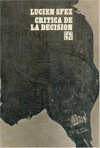 CRÍTICA DE LA DECISIÓN | 9789681614751 | SFEZ, LUCIEN