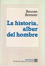 HISTORIA, ALBUR DEL HOMBRE, LA | 9789681633356 | BRENNER, REUVEN