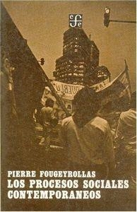 PROCESOS SOCIALES CONTEMPORÁNEOS, LOS | 9789681611682 | FOUGEYROLLAS, PIERRE