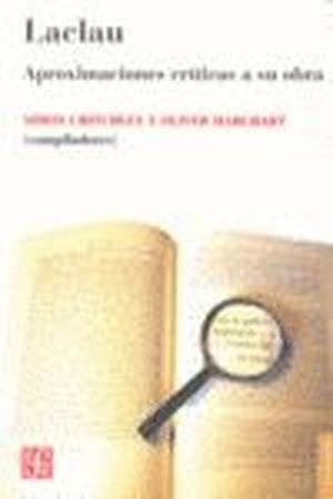 LACLAU : APROXIMACIONES CRÍTICAS A SU OBRA | 9789505577569 | CRITCHLEY, SIMON / MARCHART, OLIVER