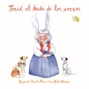 TURID, EL HADA DE LOS PERROS | 9788493662653 | TRUYOLS, MARGARITA