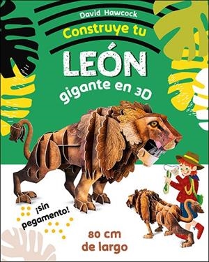 CONSTRUYE TU LEON GIGANTE EN 3D | 9788428558488 | HAWCOCK, DAVID