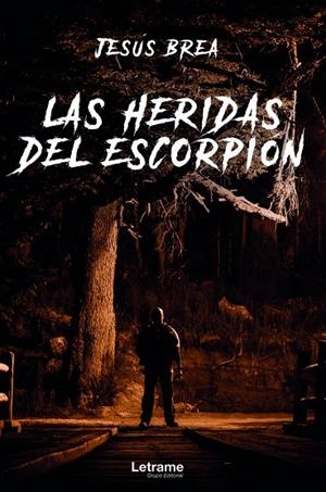 HERIDAS DEL ESCORPIÓN, LAS | 9788418512391 | BREA, JESÚS