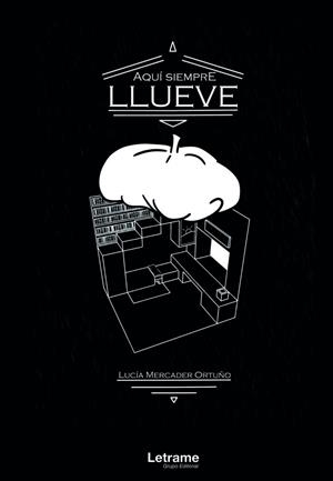 AQUÍ SIEMPRE LLUEVE | 9788418468582 | MERCADER ORTUÑO, LUCÍA