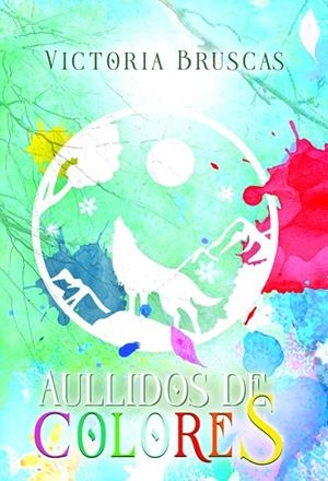 AULLIDOS DE COLORES | 9788418468087 | BRUSCAS, VICTORIA