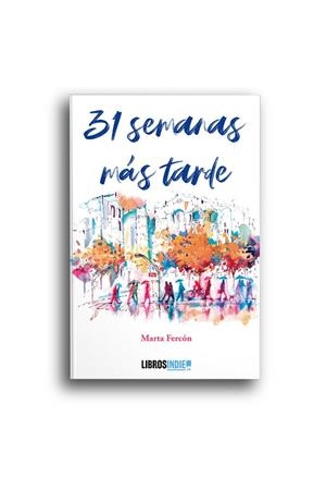31 SEMANAS MÁS TARDE | 9788418553127 | FERCÓN, MARTA