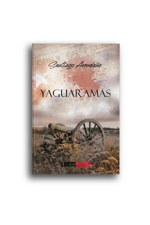YAGUARAMAS | 9788418553066 | AVENDAÑO, SANTIAGO