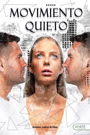 MOVIMIENTO QUIETO | 9788418148941 | ANTONIO JUÁREZ ARRIBAS, ANTONIO