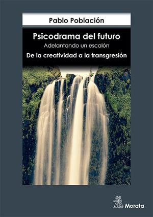 PSICODRAMA DEL FUTURO. ADELANTANDO UN ESCALON | 9788471129857 | POBLACION, PABLO