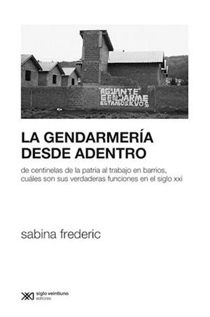 GENDARMERIA DESDE ADENTRO | 9789878010267 | SABINA, FREDERIC
