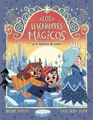 RESCATADORES MÁGICOS Y EL CASTILLO DE HIELO, LOS | 9788424668563 | CATDOOR, SABRINA