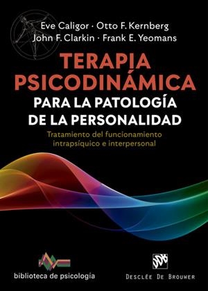 TERAPIA PSICODINÁMICA PARA PATOLOGÍA DE LA PERSONALIDAD | 9788433031143 | CALIGOR, EVE