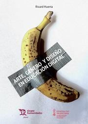 ARTE, GENERO Y DISEÑO EN EDUCACION DIGITAL | 9788418329128 | HUERTA, RICARD