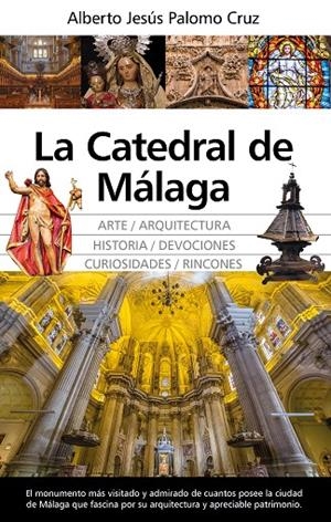 CATEDRAL DE MÁLAGA, LA | 9788418346309 | PALOMO CRUZ, ALBERTO JESÚS