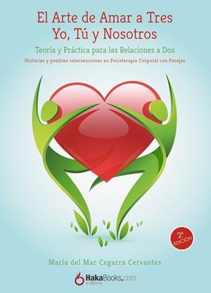 ARTE DE AMAR A TRES, EL. TEORÍA Y PRÁCTICA PARA LAS RELACIONES A DOS | 9788494500152 | CEGARRA CERVANTES, M. DEL MAR