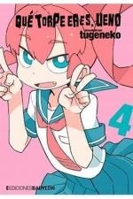 QUE TORPE ERES UENO 04 | 9788416703807 | TUGENEKO