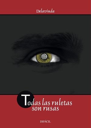 TODAS LAS RULETAS SON RUSAS | 9788492476787 | DELAVIUDA