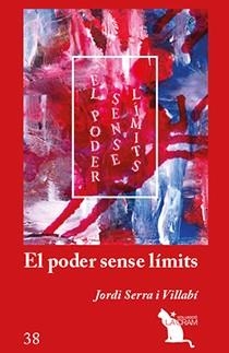 PODER SENSE LÍMITS, EL | 9788417756949 | SERRA I VILLABÍ, JORDI