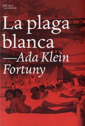 PLAGA BLANCA, LA | 9788412209792 | KLEIN FORTUNY, ADA