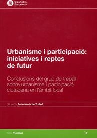 URBANISME I PARTICIPACIÓ : INICIATIVES I REPTES DE FUTUR | 9788498034271