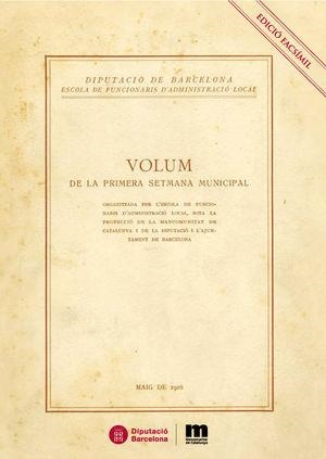 VOLUM DE LA PRIMERA SETMANA MUNICIPAL : EDICIÓ FACSÍMIL | 9788498037241