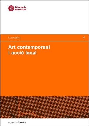 ART CONTEMPORANI I ACCIÓ LOCAL | 9788498037494