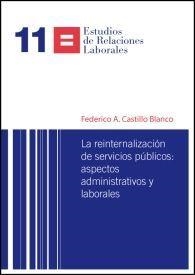 REINTERNALIZACIÓN DE SERVICIOS PÚBLICOS, LA | 9788498038194 | CASTILLO BLANCO, FEDERICO A.