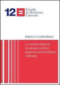 REINTERNALITZACIÓ DE SERVEIS PÚBLICS, LA | 9788498038187 | CASTILLO BLANCO, FEDERICO A.