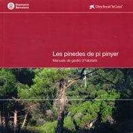 PINEDES DE PI PINYER, LES : MANUALS DE GESTIÓ D'HÀBITATS | 9788498035162