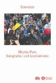 SOUVENIR. MARTIN PARR, FOTOGRAFIA I COL·LECCIONISME | 9788498034912