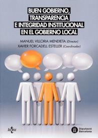 BUEN GOBIERNO, TRANSPARENCIA E INTEGRIDAD INSTITUCIONAL EN EL GOBIERNO LOCAL | 9788498037562 | VARIOS AUTORES