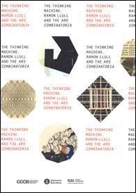 THINKING MACHINE, THE. RAMON LLULL AND THE ARS COMBINATORIA | 9788498037456
