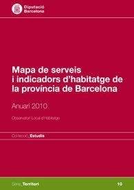 MAPA DE SERVEIS I INDICADORS D'HABITATGE DE LA PROVÍNCIA DE BARCELONA | 9788498034745