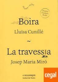 BOIRA / LA TRAVESSIA | 9788498037616 | CUNILLÉ SALGADO, LLUÏSA / MIRÓ COROMINA, JOSEP MARIA