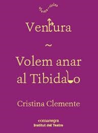VENTURA / VOLEM ANAR AL TIBIDABO | 9788498038125 | CLEMENTE, CRISTINA