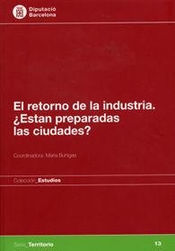 RETORNO DE LA INDUSTRIA, EL: ¿ESTAN PREPARADAS LAS CIUDADES? | 9788498036930