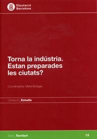 TORNA LA INDÚSTRIA: ESTAN PREPARADES LES CIUTATS? | 9788498036817
