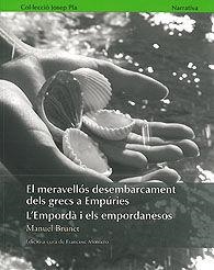 MERAVELLÓS DESEMBARCAMENT DELS GREC A EMPÚRIES, EL | 9788415808183 | BRUNET I SOLÀ, MANUEL