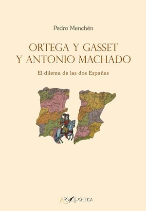ORTEGA Y GASSET Y ANTONIO MACHADO | 9788417691912 | MENCHÉN TORRES, PEDRO
