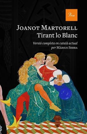 TIRANT LO BLANC | 9788475888552 | MARTORELL, JOANOT / SERRA, MÀRIUS