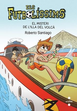 FUTBOLÍSSIMS, ELS 18 : EL MISTERI DE L'ILLA DEL VOLCÀ | 9788466148764 | SANTIAGO, ROBERTO